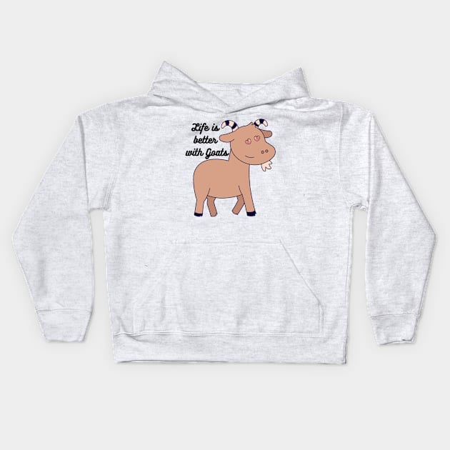 Life is better with Goats - Goat Simulator Funny #5 Kids Hoodie by Trendy-Now